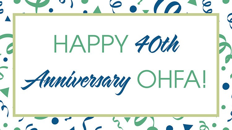 OHFA's 40th Anniversary